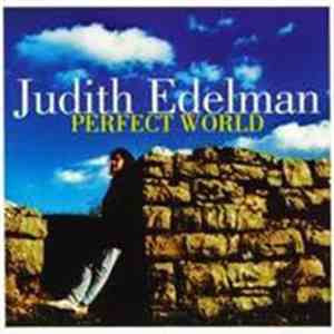 Judith Edelman - Perfect World