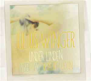 Julius Winger - Under Linden (Viser Av Robert Levin)