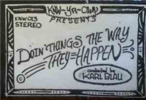 Karl Blau - Doin' Things The Way They Happen