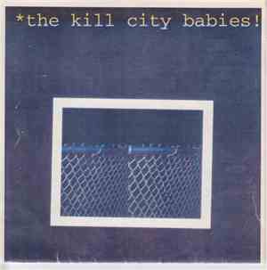 Kill City Babies / Velocipede - Kill City Babies / Velocipede