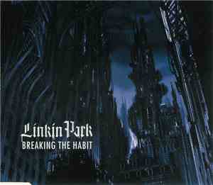 Linkin Park - Breaking The Habit