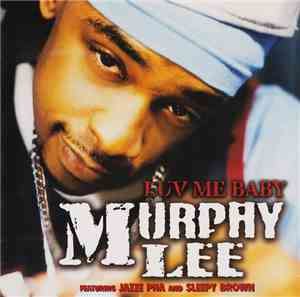 Murphy Lee Featuring Jazze Pha And Sleepy Brown - Luv Me Baby