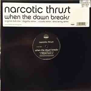 Narcotic Thrust - When The Dawn Breaks
