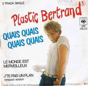 Plastic Bertrand - Quais Quais Quais Quias