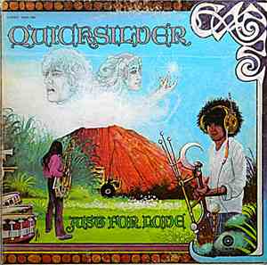 Quicksilver Messenger Service - Just For Love