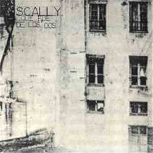 Scally  - Que Fue De Los Dos