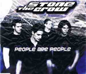 Stone The Crow - People Are People
