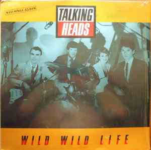 Talking Heads - Wild Wild Life