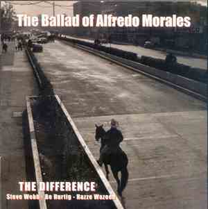 The Difference  - The Ballad Of Alfredo Morales
