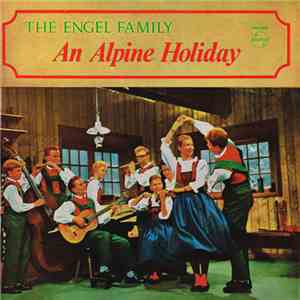 The Engel Family - An Alpine Holiday
