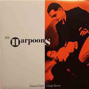 The Harpoons  - Tunnel Child / Cindy Storm