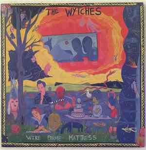 The Wytches - Wire Frame Mattress