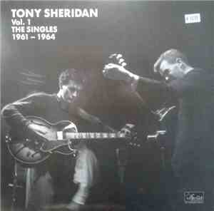 Tony Sheridan - Vol. 1 The Singles 1961-1964