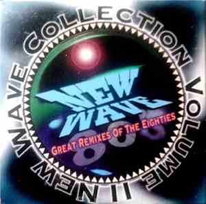 Various - New Wave Collection Volume II: Great Remixes Of The Eighties