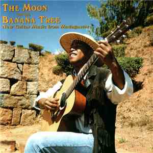 Various - The Moon And The Banana Tree:  New Guitar Music From Madagascar
