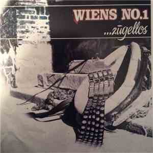 Wiens No.1 - ...Zügellos