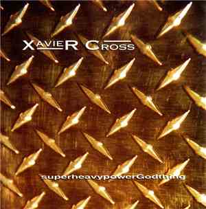 Xavier Cross - superheavypowerGodthing