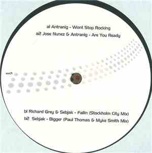 Antranig / Sebjak / Jose Nuñez - Wont Stop Rocking / Bigger