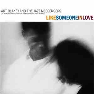 Art Blakey And The Jazz Messengers - Like Someone In Love