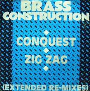 Brass Construction - Conquest / Zig Zag (Extended Re-Mixes)