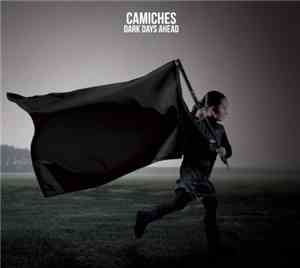Camiches - Dark Days Ahead