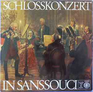 Carl Philipp Emanuel Bach, Friedrich der Grosse, Johann Joachim Quantz, Collegium Aureum - Schlosskonzert In Sanssouci