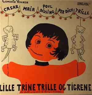 Comedievognen Comedie Vognen Cæsar, Maia, Povl Dissing, Per Dich, Trille - Lille Trine Trille Og Tigrene