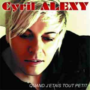 Cyril Alexy - Quand j'étais tout petit