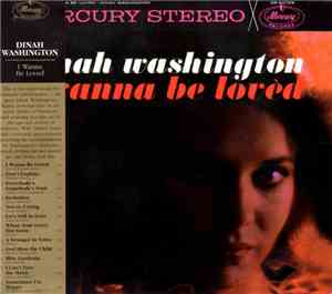 Dinah Washington - I Wanna Be Loved