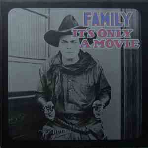 Family  - It's Only A Movie
