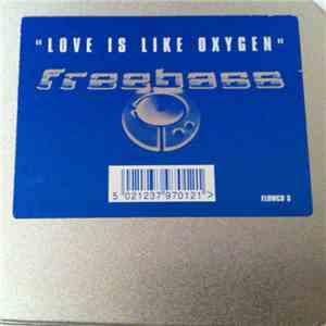 Freebass  - Love Is Like Oxygen