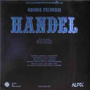 Georg Friedrich Händel, Ensemble Carl Philipp, André Laberge - Les Concertos Pour Orgue De George Frideric Handel Volume III