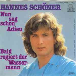 Hannes Schöner - Nun Sag Schon Adieu