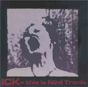 ICK - This Is Nihil Tronix