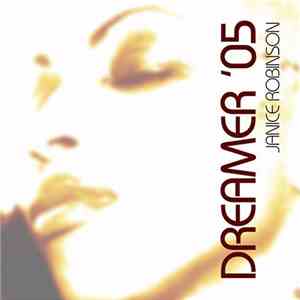 Janice Robinson - Dreamer (ReMixed)