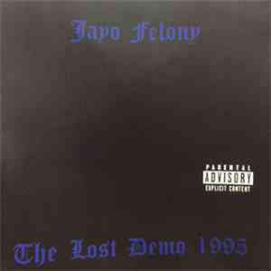 Jayo Felony - The Lost Demo 1995