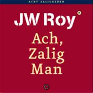 JW Roy - Ach Zalig, Man