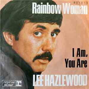 Lee Hazlewood - Rainbow Woman / I Am, You Are