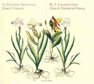 M. A. Charpentier – Le Concert Spirituel, Hervé Niquet - Messe de Monsieur de Mauroy