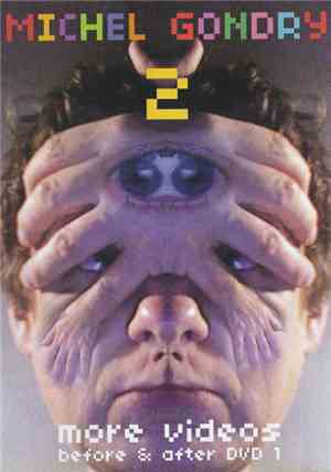 Michel Gondry - Michel Gondry 2 - More Videos Before & After DVD 1