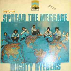 Mighty Ryeders - Help Us Spread The Message