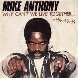 Mike Anthony - Why Can't We Live Together... (New Remix Version)