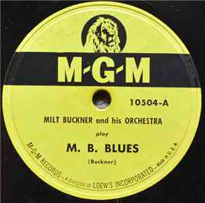 Milt Buckner And His Orchestra - M. B. Blues / Oo-Be-Doop