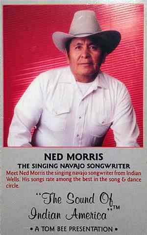 Ned Morris - The Singing Navajo Songwriter