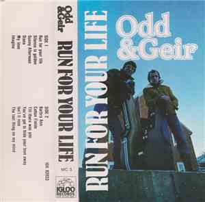 Odd & Geir - Run For Your Life