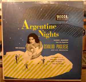 Osvaldo Pugliese - Argentine Nights. Tangos Moderne From The Argentine For Dancing