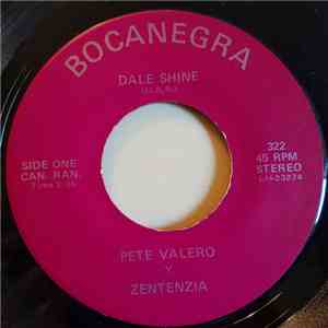Pete Valero Y Zentenzia - Dale Shine