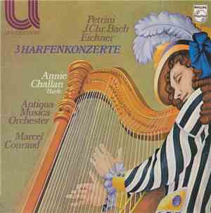 Petrini, J. Chr. Bach, Eichner - Annie Challan, Antiqua-Musica-Orchester, Marcel Couraud - 3 Harfenkonzerte