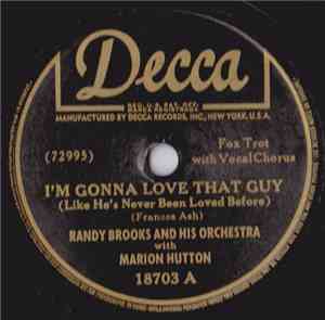 Randy Brooks And His Orchestra with Marion Hutton - I'm Gonna Love That Guy (Like He's Never Been Loved Before) / No More Toujours L'Amour (Hoya, Hoya)