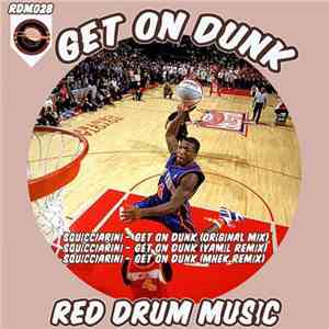 Squicciarini - Get On Dunk